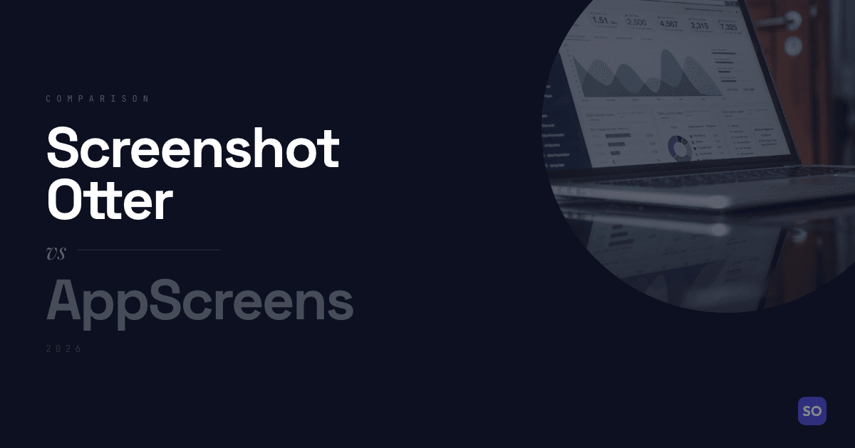 Screenshot Otter vs AppScreens: Honest Comparison (2026)